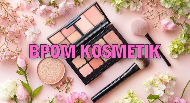 Cek BPOM Kosmetik