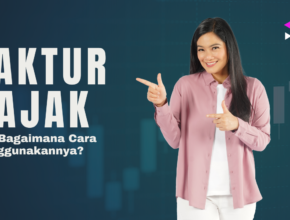 Faktur Pajak dan Bagaimana Cara Menggunakannya_