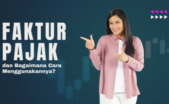 Faktur Pajak dan Bagaimana Cara Menggunakannya_