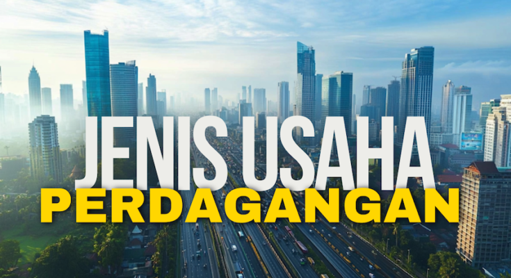 Jenis Usaha Perdagangan