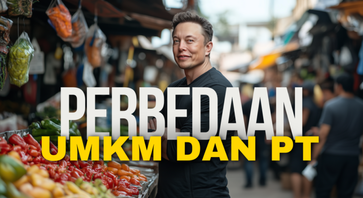 Perbedaan UMKM dan PT: Memahami Perbedaan Utama