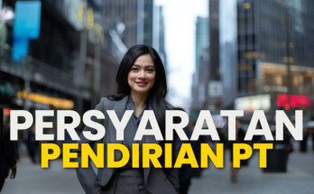 Persyaratan Pendirian PT