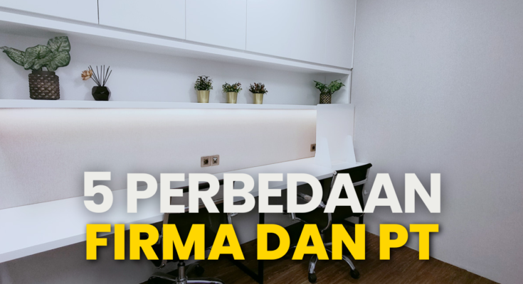 5 Perbedaan Firma dan PT