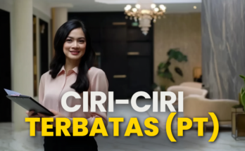 Ciri-Ciri Perseroan Terbatas (PT)